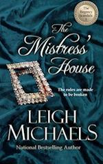 The Mistress' House: The Regency Scandals 
