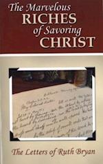 The Marvelous Riches of Savoring Christ