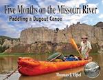 Five Months on the Missouri River