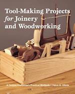 Tool-Making Projects for Joinery and Woodworking