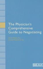 The Physician's Comprehensive Guide to Negotiating
