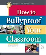 How to Bullyproof Your Classroom