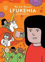 My Life Beyond Leukemia