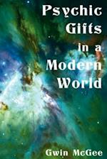 Psychic Gifts in a Modern World