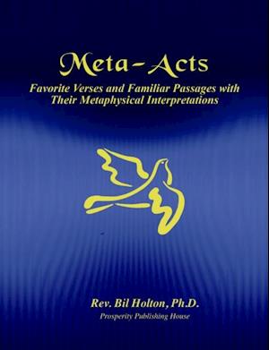 Meta-Acts: Favorite Verses and Familiar Passages with Their Metaphysical Interpretations