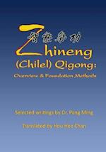 Zhineng (Chilel) Qigong: Overview and Foundation Methods 