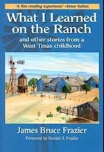 Frazier, J:  What I Learned on the Ranch