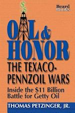 Oil & Honor: The Texaco-Pennzoil Wars; Inside the $11 Billion Battle for Getty Oil 