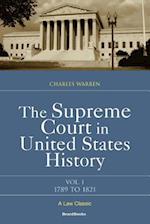 The Supreme Court in United States History: Volume One: 1789-1821 