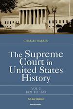 The Supreme Court in United States History: Volume Two, 1821-1855 