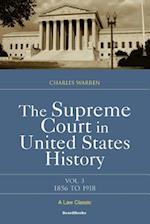 The Supreme Court in United States History: Volume Three: 1856-1918 