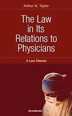 The Law in Its Relations to Physicians