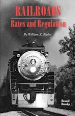 Railroads, Rates and Regulations