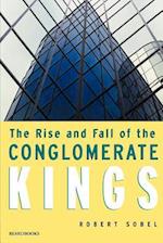 The Rise and Fall of the Conglomerate Kings 