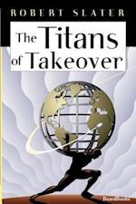The Titans of Takeover