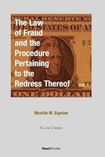 The Law of Fraud and the Procedure: Pertaining to the Redress Thereof Volume 1 