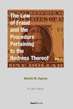 The Law of Fraud and the Procedure: Pertaining to the Redress Thereof Volume 2 