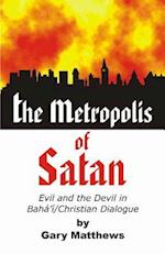 The Metropolis of Satan
