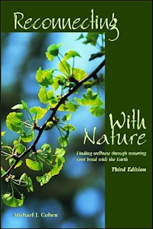 Reconnecting With Nature : Finding wellness through restoring your bond with the Earth