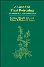 A Guide to Plant Poisoning of Animals in North America