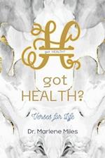 got HEALTH?: Verses for Life 