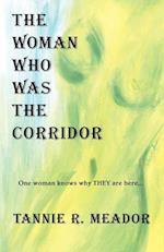 The Woman Who Was the Corridor