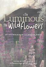 So Luminous the Wildflowers
