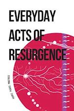 Everyday Acts of Resurgence