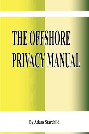 The Offshore Privacy Manual