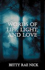 Words of Life, Light, and Love