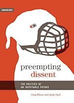 Preempting Dissent