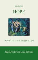 Finding Hope: Ways of Seeing Life in a Brighter Light 