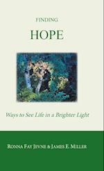 Finding Hope: Ways of Seeing Life in a Brighter Light 