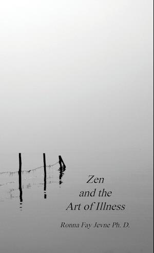 Zen and the Art of Illness