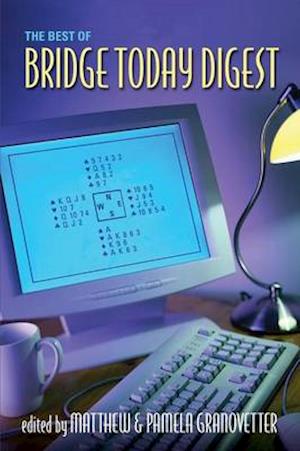 The Best of "Bridge Today Digest"