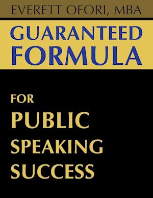 Guaranteed Formula for Public Speaking Success