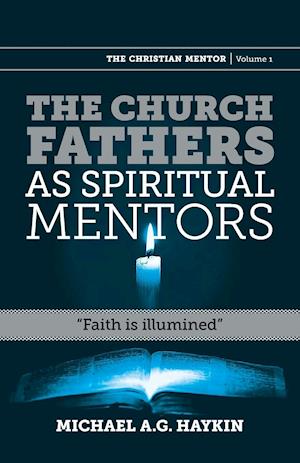 The Church Fathers as Spiritual Mentors