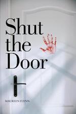 Shut the Door