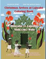 Christmas Arrives at Lajwahé Coloring Book/ Blonyabe Y&#603; Lajwahe Nish&#7440;&#7440;m&#7440; Wolo