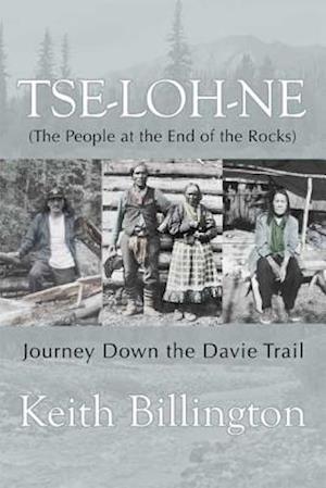Tse-Loh-Ne (the People at the End of the Rocks)