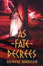 As Fate Decrees