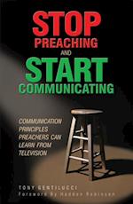 Stop Preaching and Start Communicating