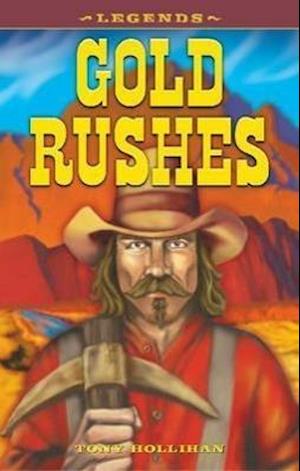 Hollihan, T: Gold Rushes