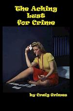 ACHING LUST FOR CRIME
