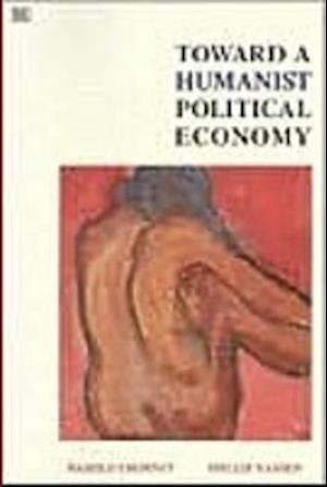 Toward a Humanist Political Economy