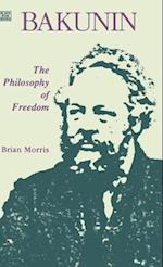 Bakunin: Philosophy of Freedom 