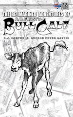 The Re-Imagined Adventures of A.B. Frost's Bull Calf