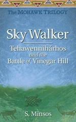 Sky Walker Tehawennihárhos and the Battle of Vinegar Hill