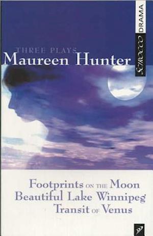 Three Plays by Maureen Hunter