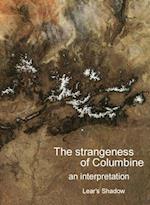 Strangeness of Columbine